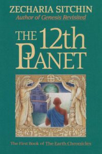 Cover of The 12th Planet, the first book in The Earth Chronicles by Zecharia Sitchin
